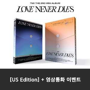 [영상통화] TNX (티엔엑스) - 미니앨범 2집 : LOVE NEVER DIES [US Edition] (2종 중 랜덤 1종)